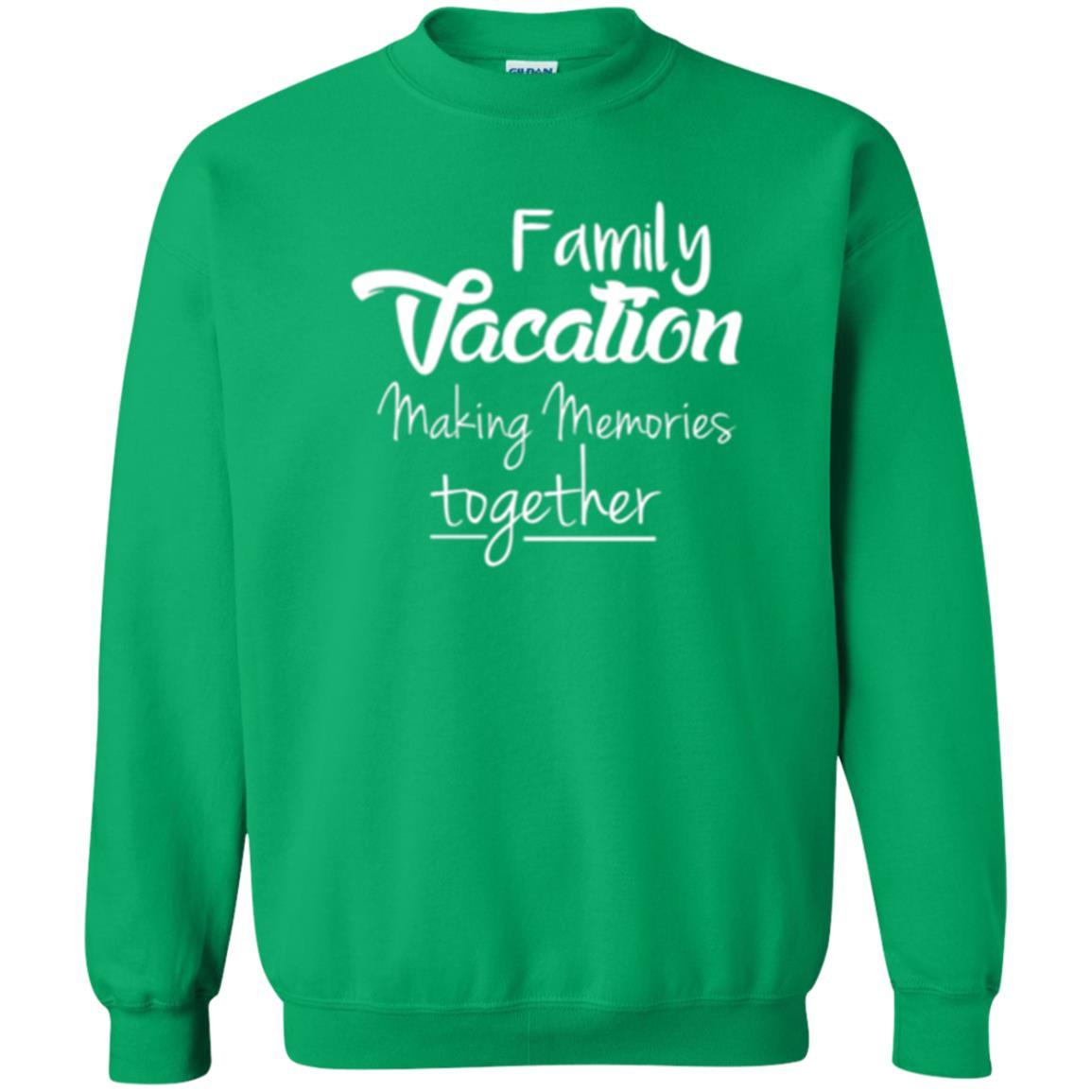 Family Vacation Making Memories Together T-shirt Irish Green