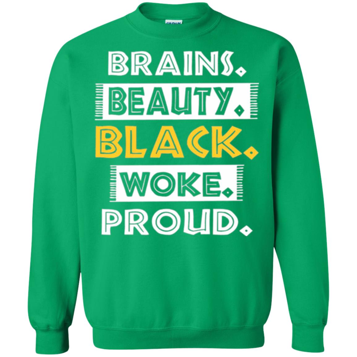 Educated Melanin T-shirt Brains Beauty Black Woke Proud Irish Green