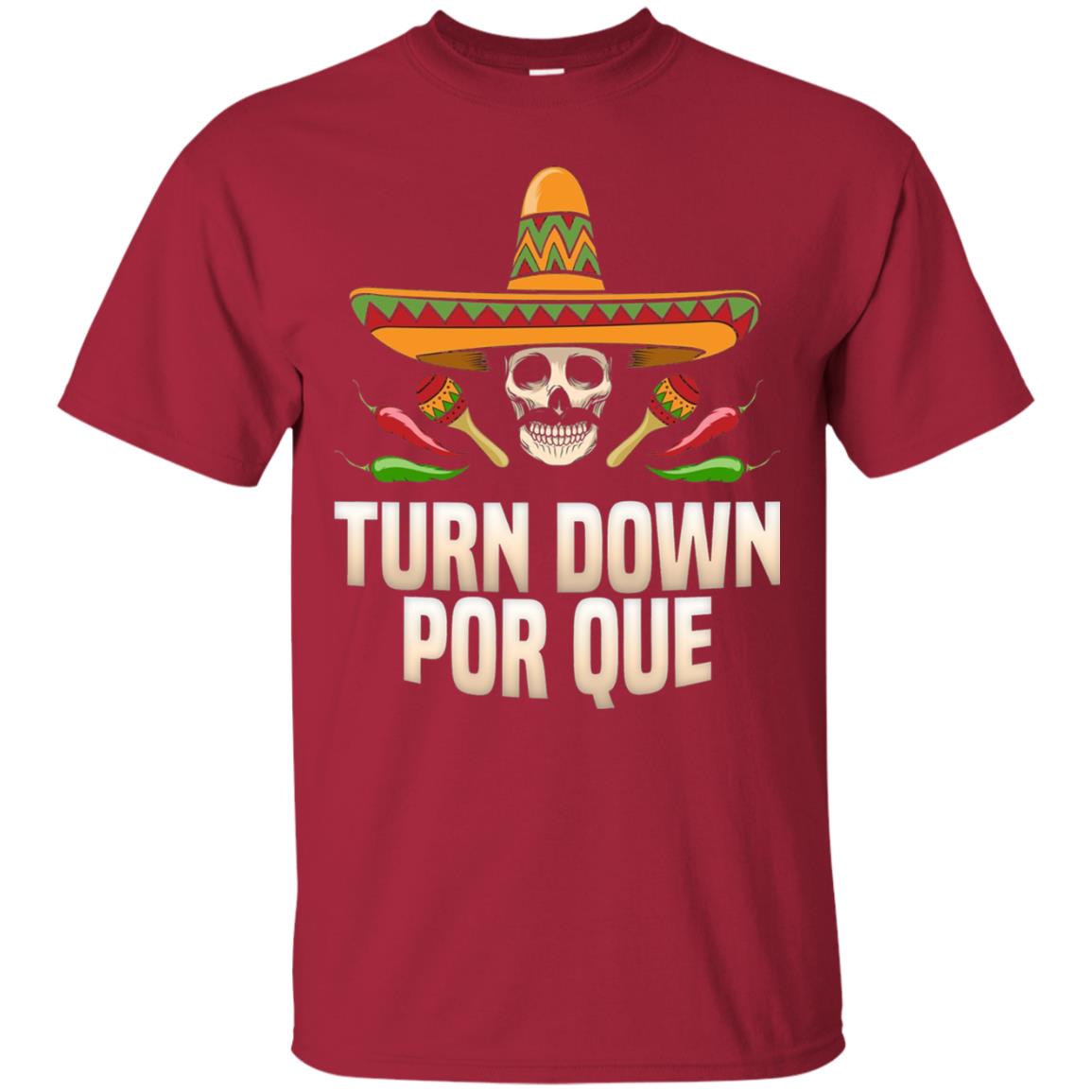 Sombrero Skull Turn Down Por Que Cinco De Mayo Party Shirt Cardinal