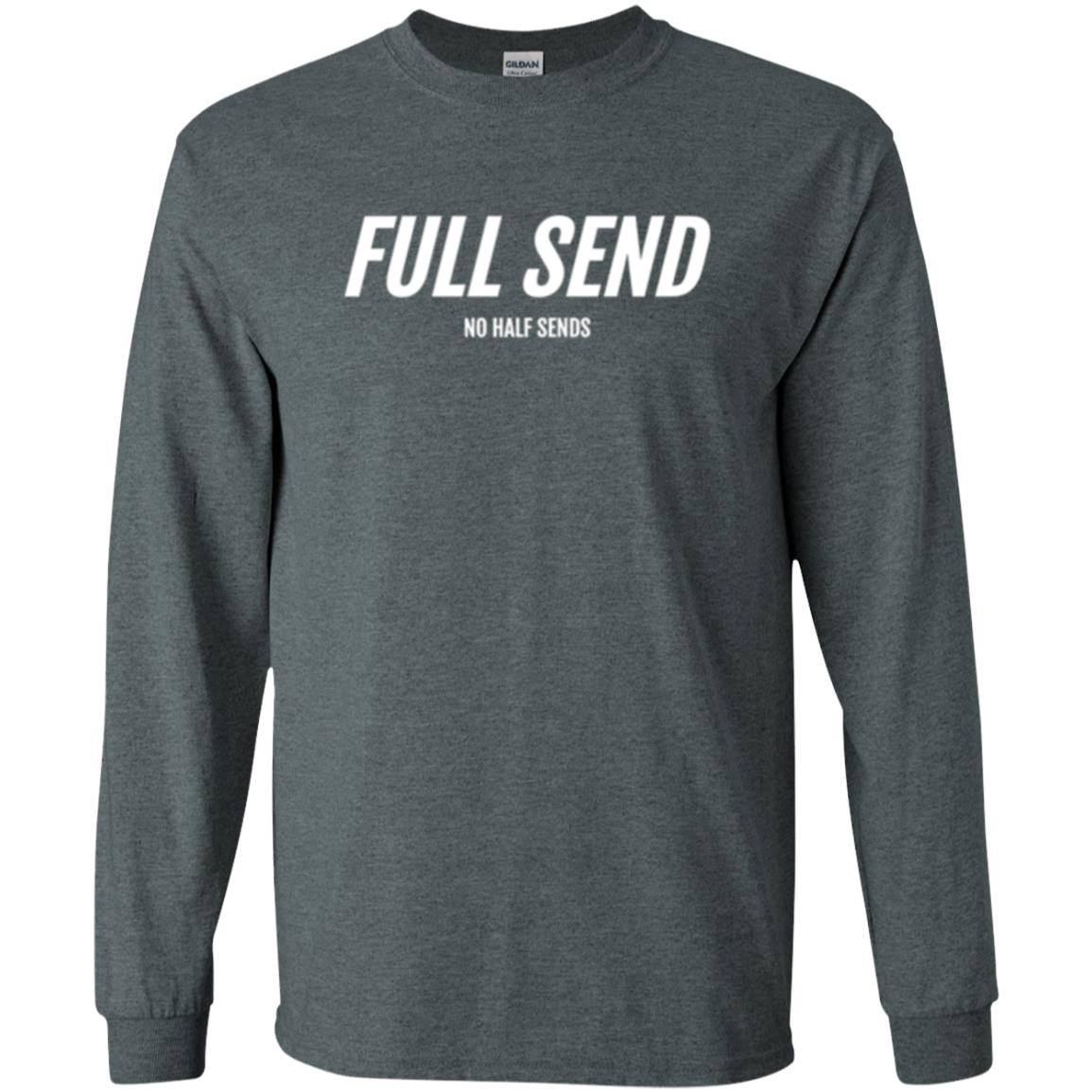 Full Send No Half Send T-shirt Dark Heather