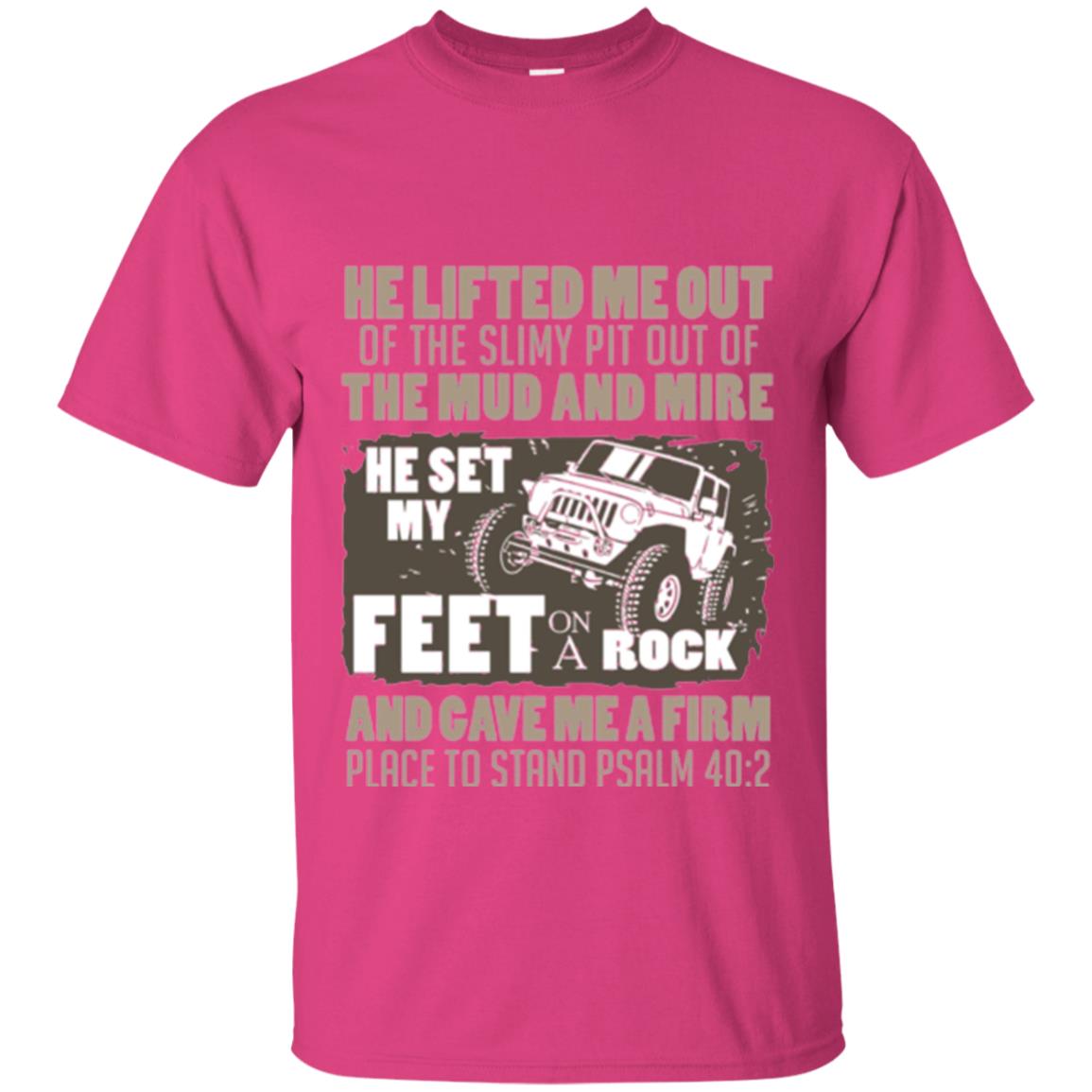 Christian T-shirt He Set My Feet On A Rock He Is My Jeep Heliconia