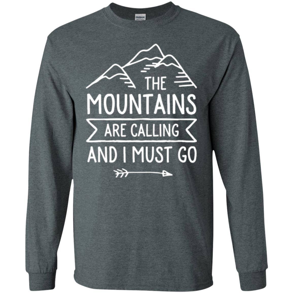 Climbing Mountain T-shirt The Mountains Are Calling And I Must Go Dark Heather