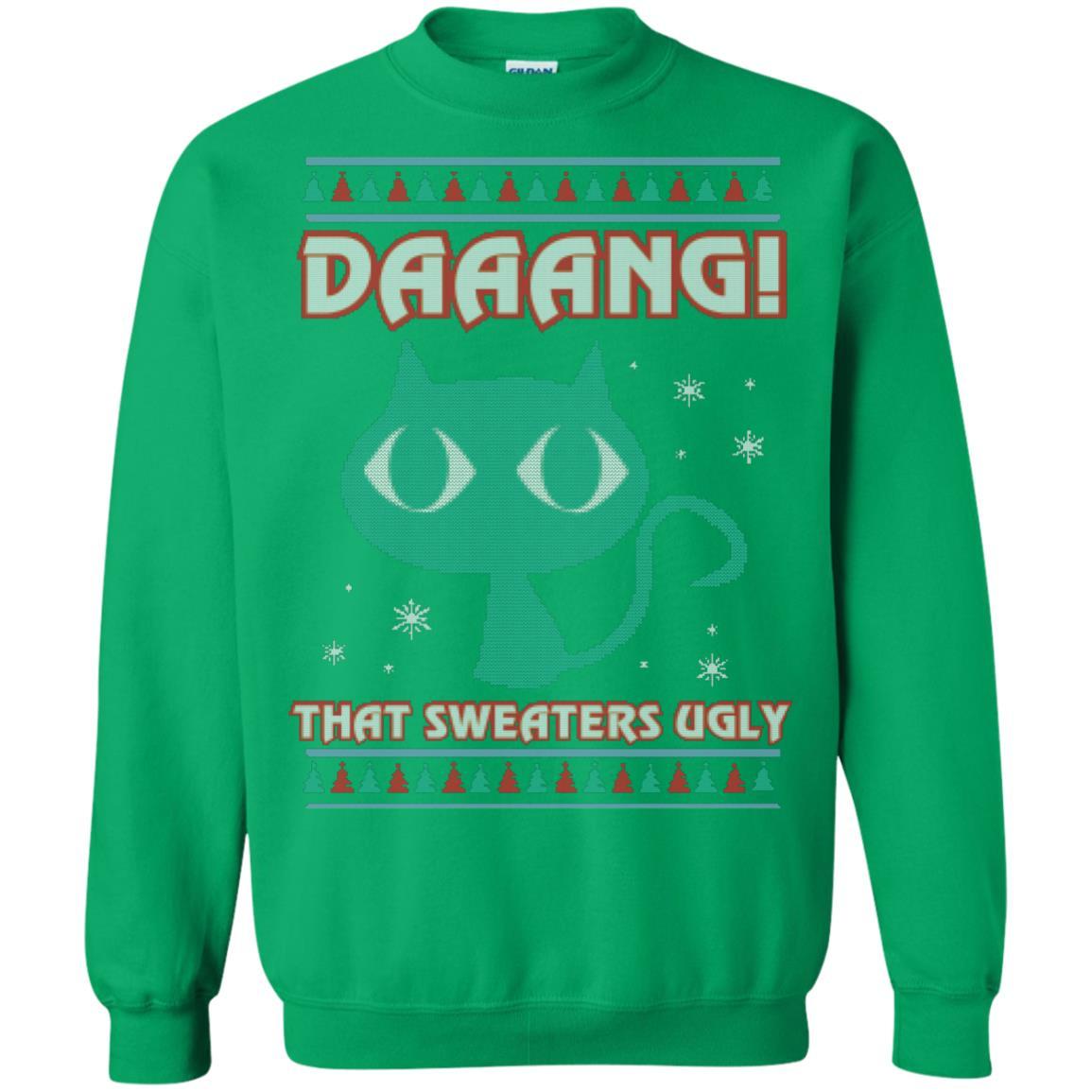 Cat Lovers T-shirt Daaang! That Sweaters Ugly Irish Green