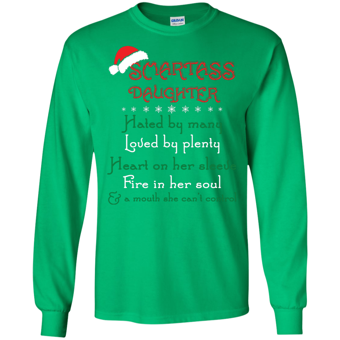Christmas T-shirt Smartass Daughter Hated By Many Irish Green