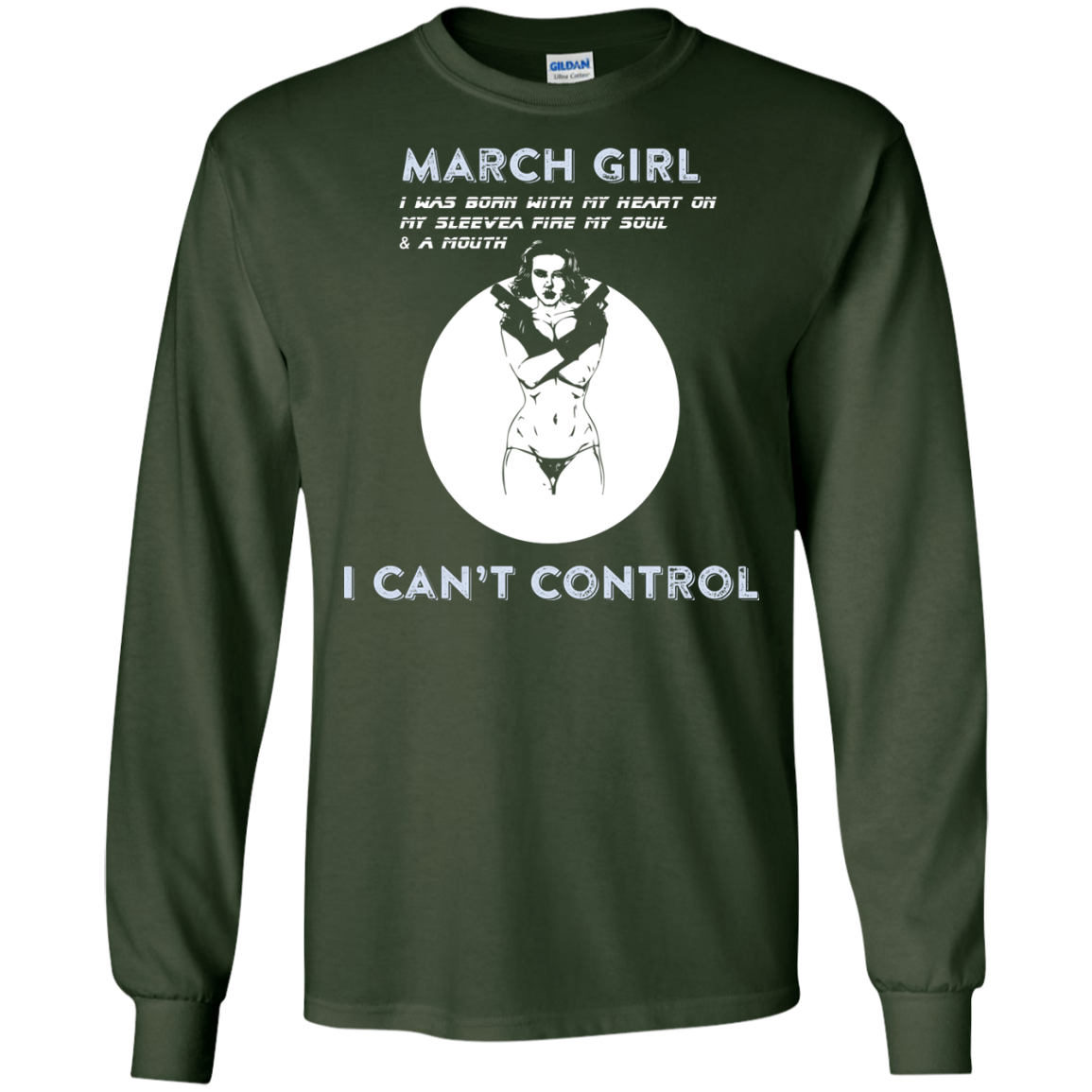 March Girl I Was Born With My Heart T-shirt Forest Green