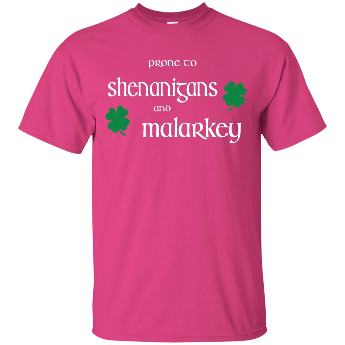 Prone To Shenanigans And Malarkey St Patricks Day T-shirt Heliconia