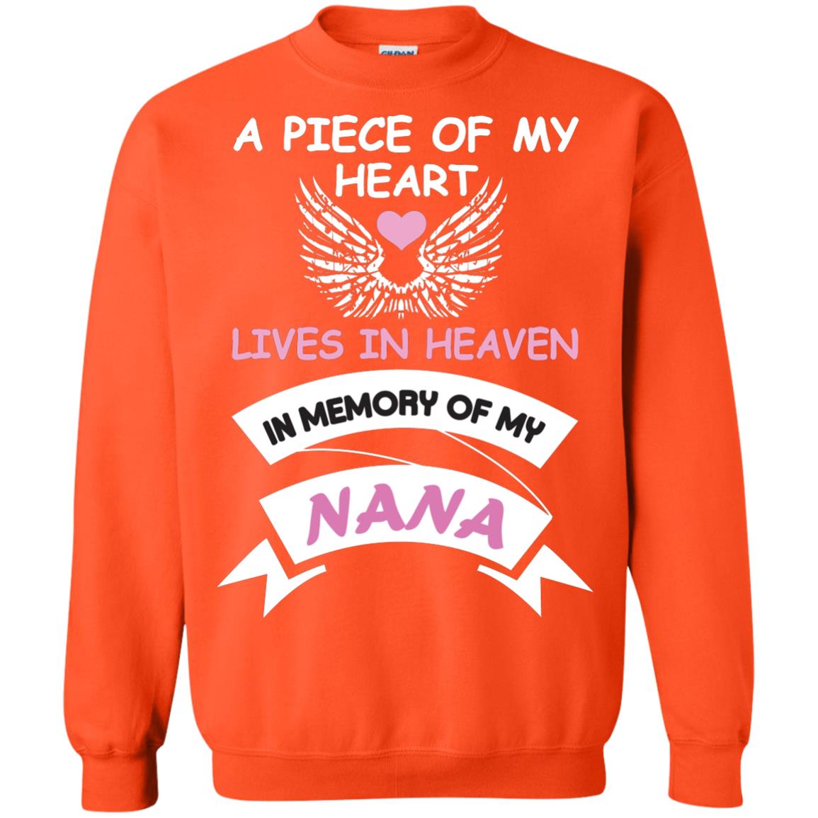 A Piece Of My Heart Lives In Heaven In Memory Of My Nana Shirt Orange