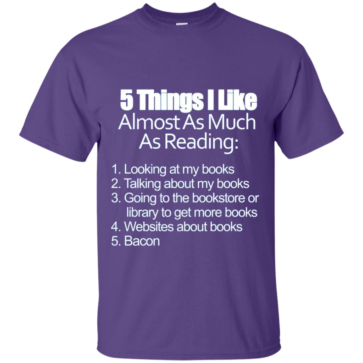5 Things I Like Almost As Much As Reading Love Bacon T-shirt Purple