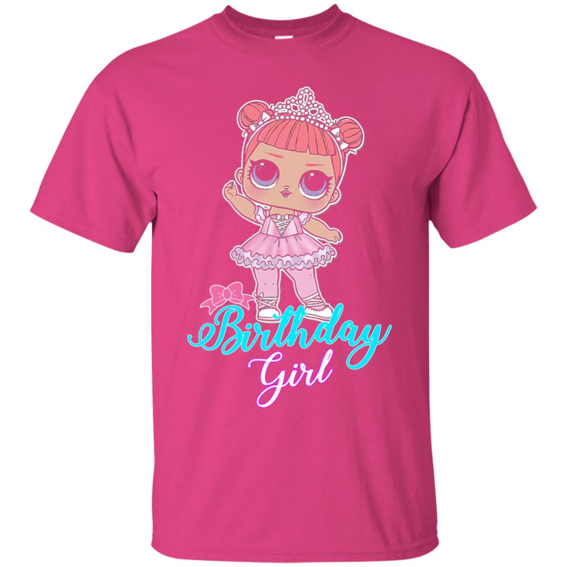 Doll Birthday Girl #squadgoals T-shirt Heliconia