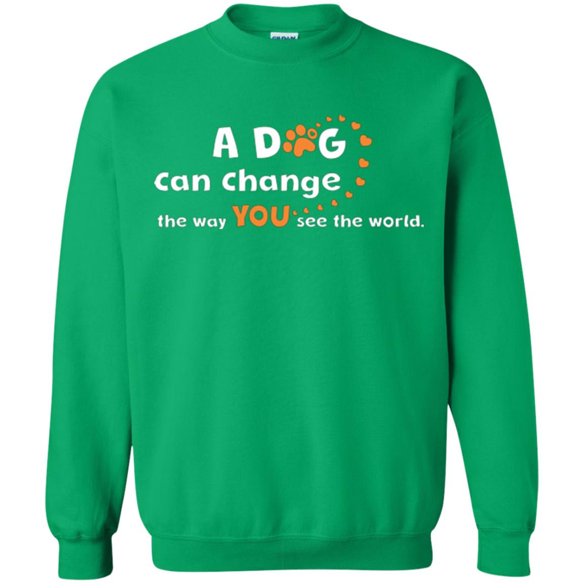 Dog Lover T-shirt A Dog Can Change The Way You See The World Irish Green
