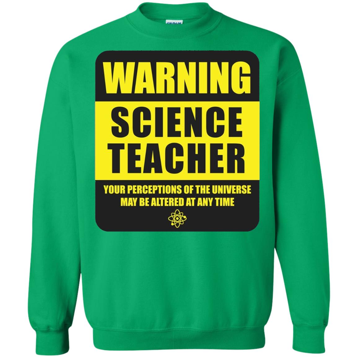 Science Teacher Your Perceptions Of The Universe T-shirt Irish Green