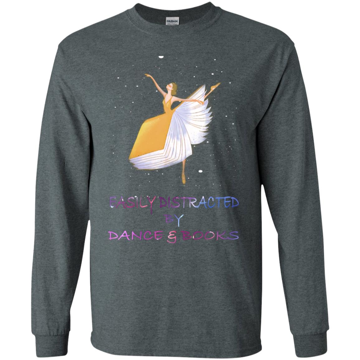 Easily Distracted By Dance And Read Books Shirt For Womens Dark Heather