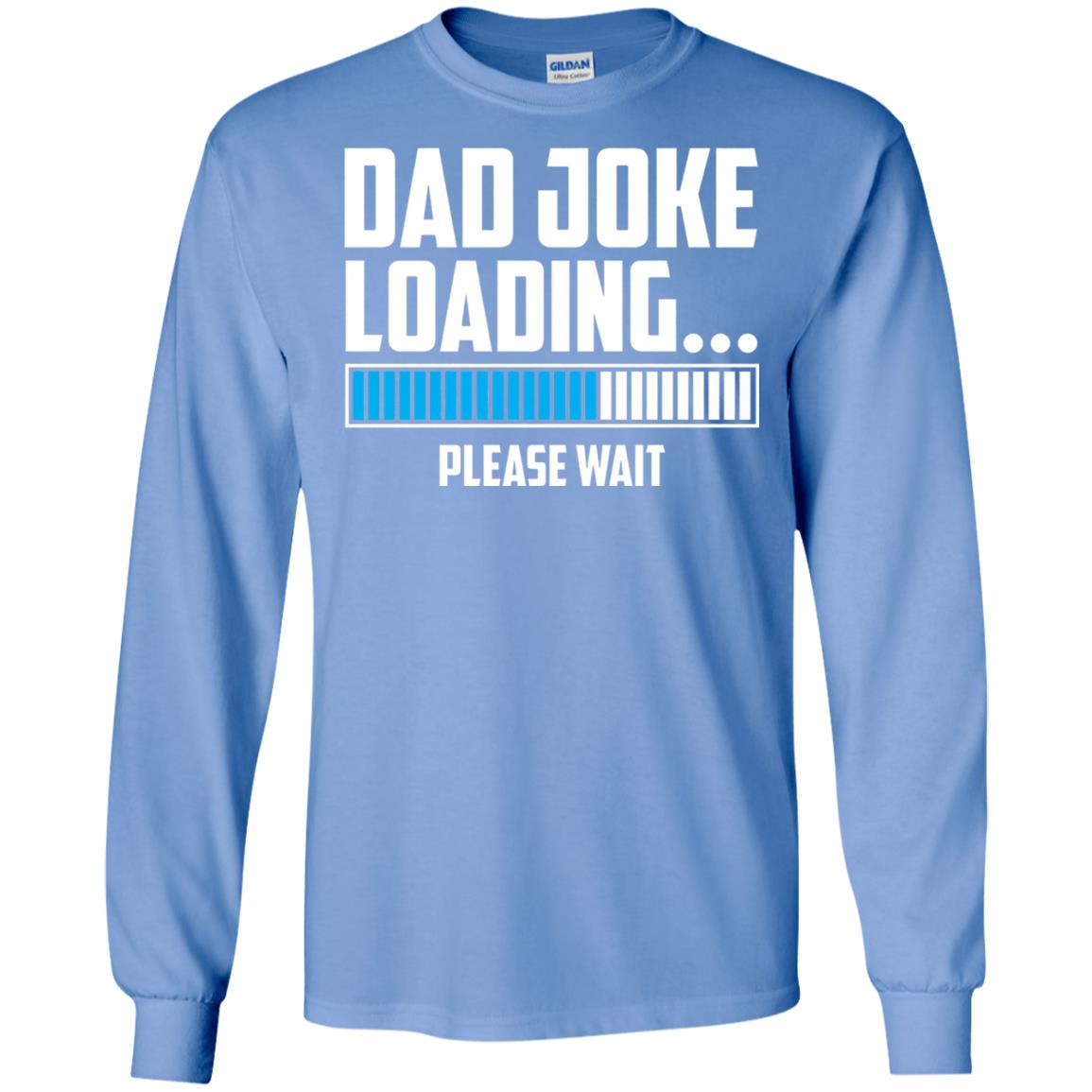 Dad Joke Loading Please Wait T-shirt Carolina Blue