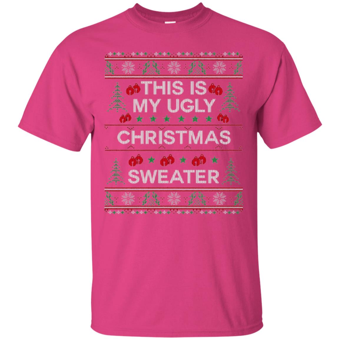 Christmas T-shirt This Is My Ugly Christmas Sweater Heliconia