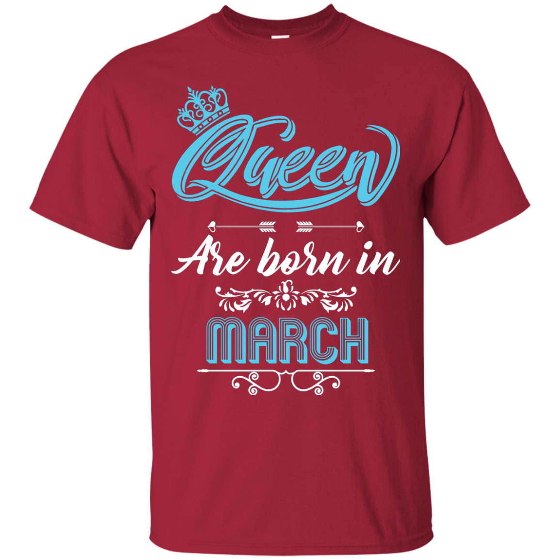 Brithday T-Shirt Queen Are Born In March Cardinal