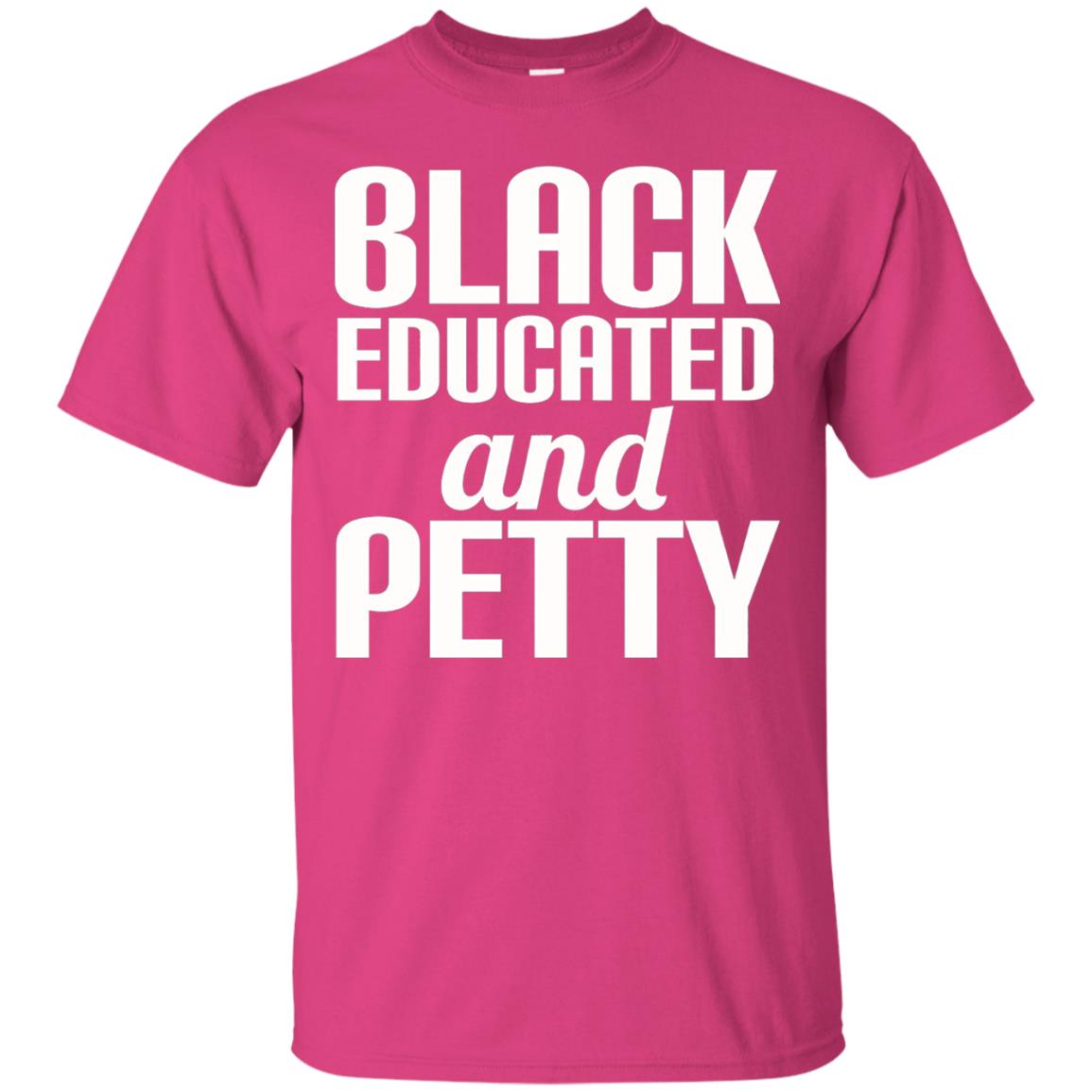 Petty Queen Juneteenth T-shirt Black Educated And Petty Heliconia