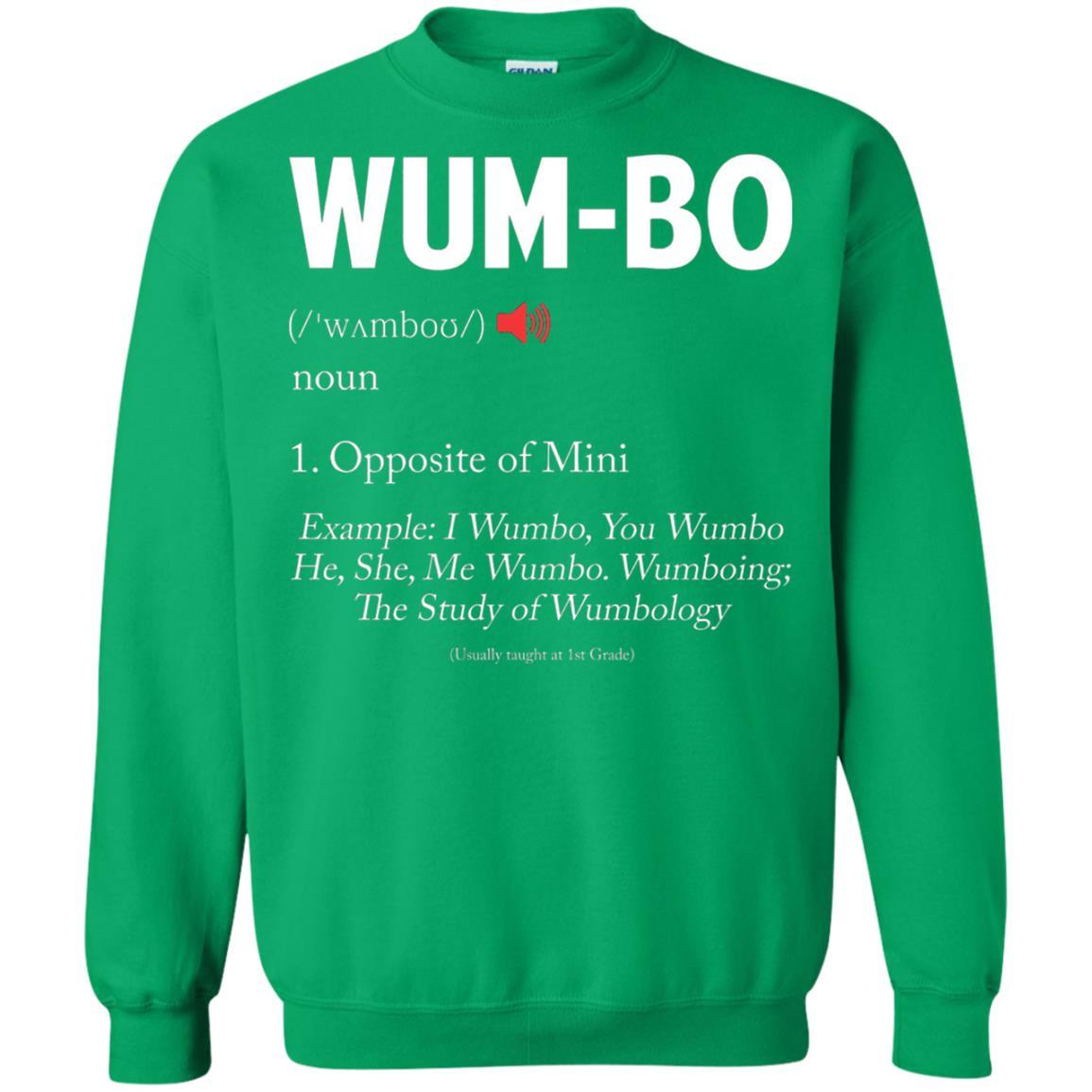 Wumbo T-shirt Opposite Of Mimi Irish Green