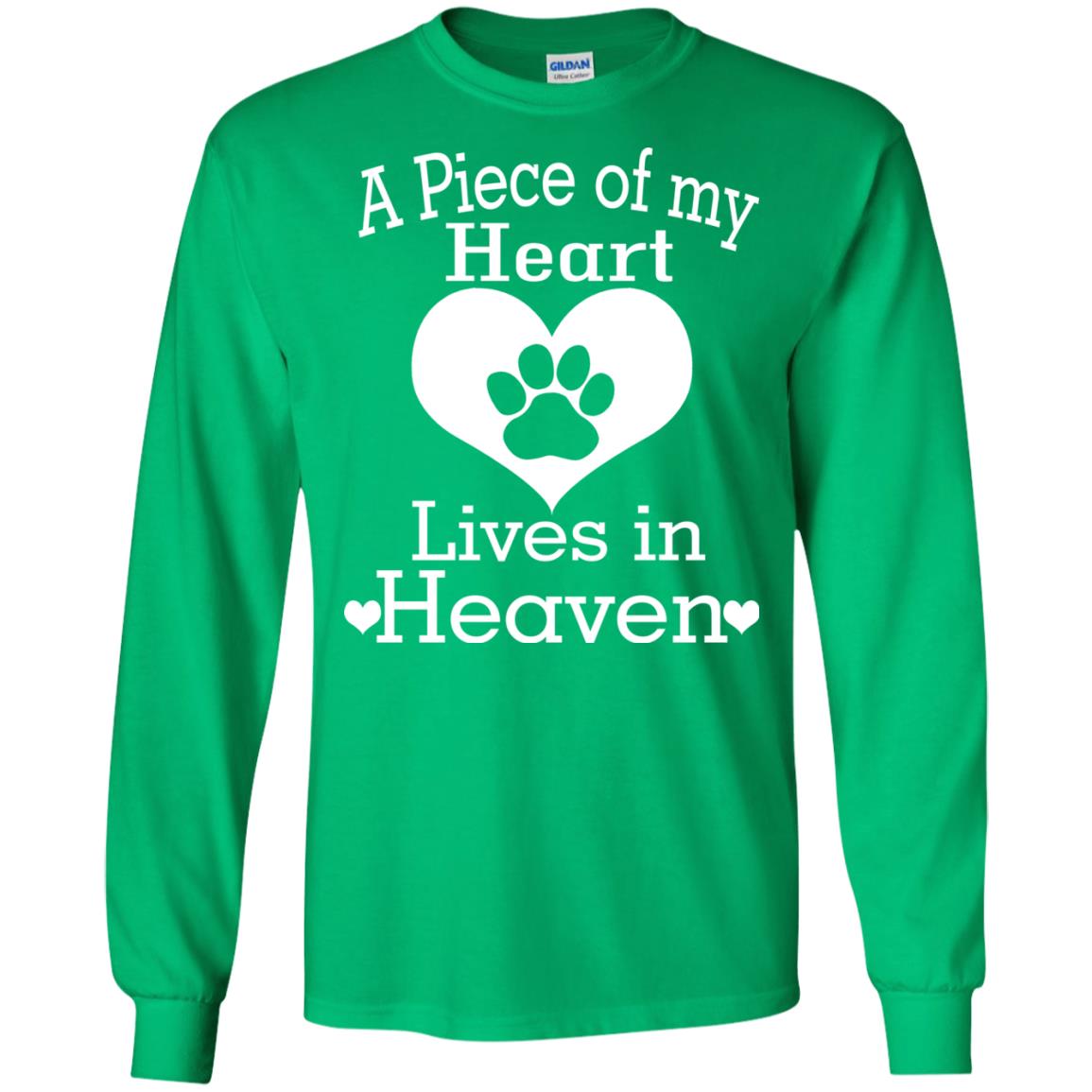 A Piece Of My Heart Lives In Heaven Dog In Heaven Shirt Irish Green