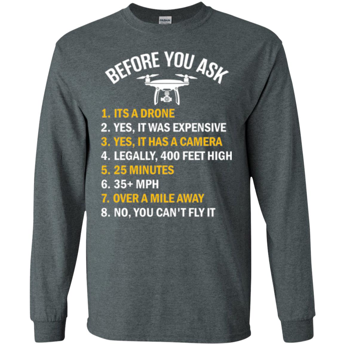 Before You Ask Funny Drone T-shirt You Can_t Fly It Dark Heather