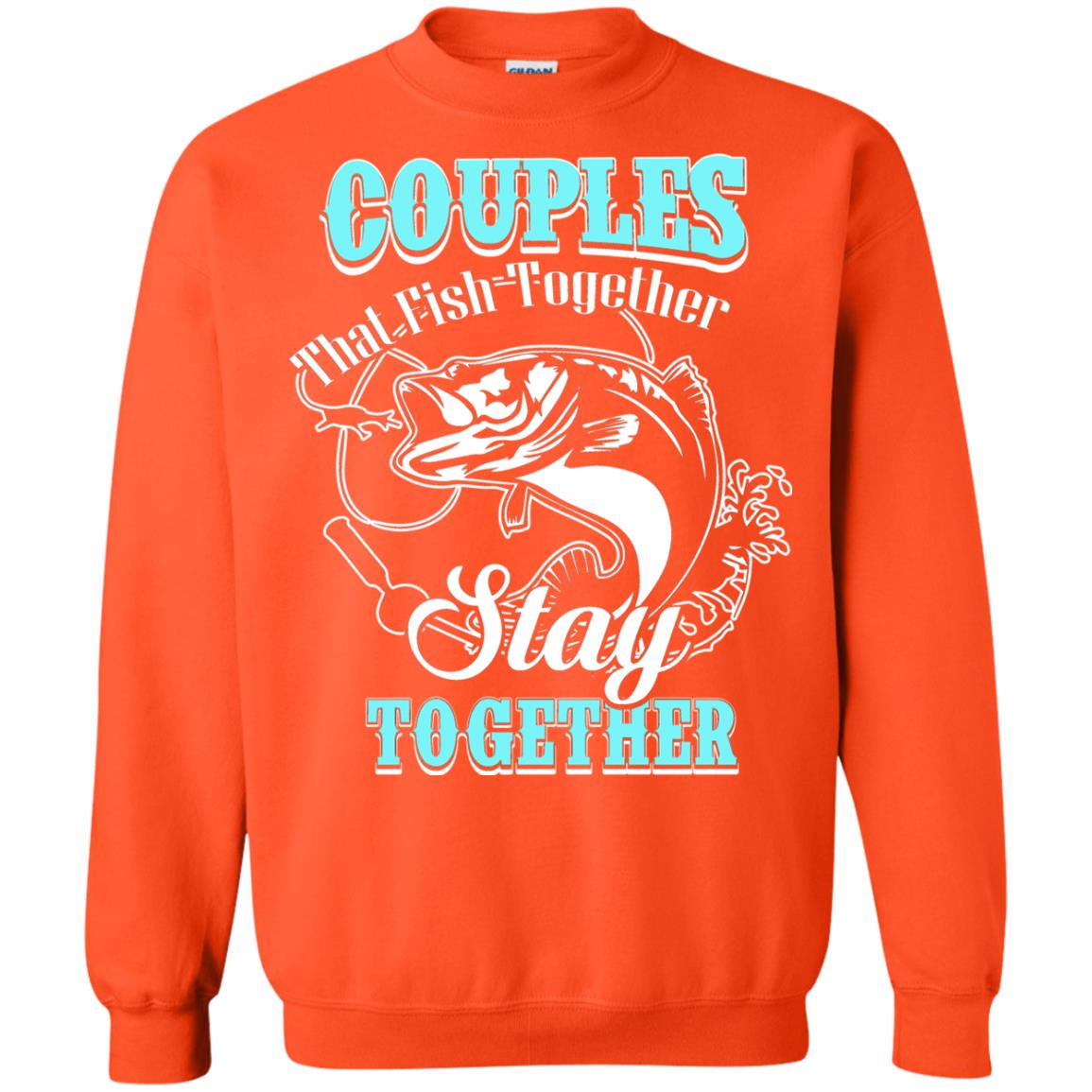Couples That Fish Together Stay Together Fisherman T-shirt Orange