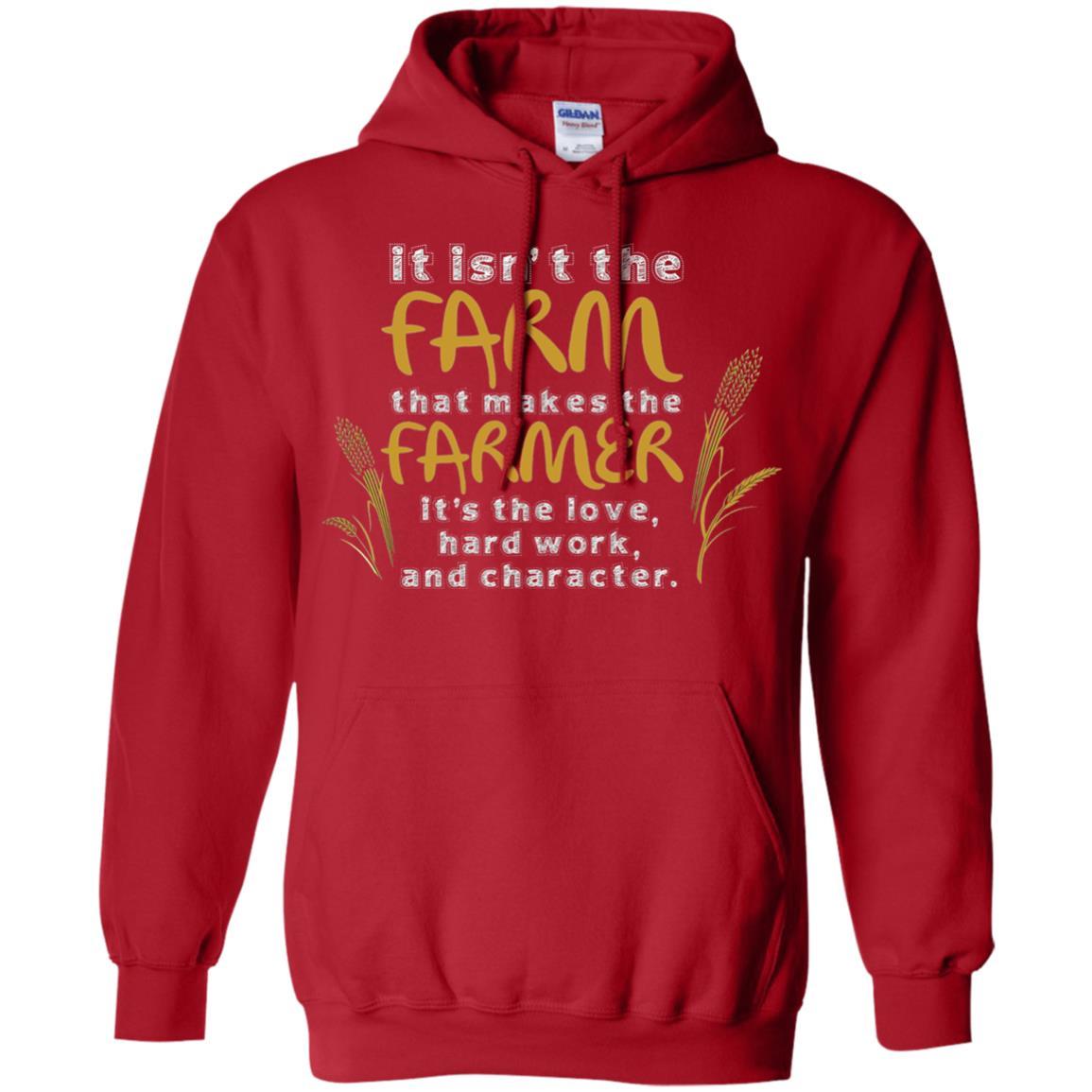 Farmer T-shirt It Isn't The Farm That Makes The Farmer Red