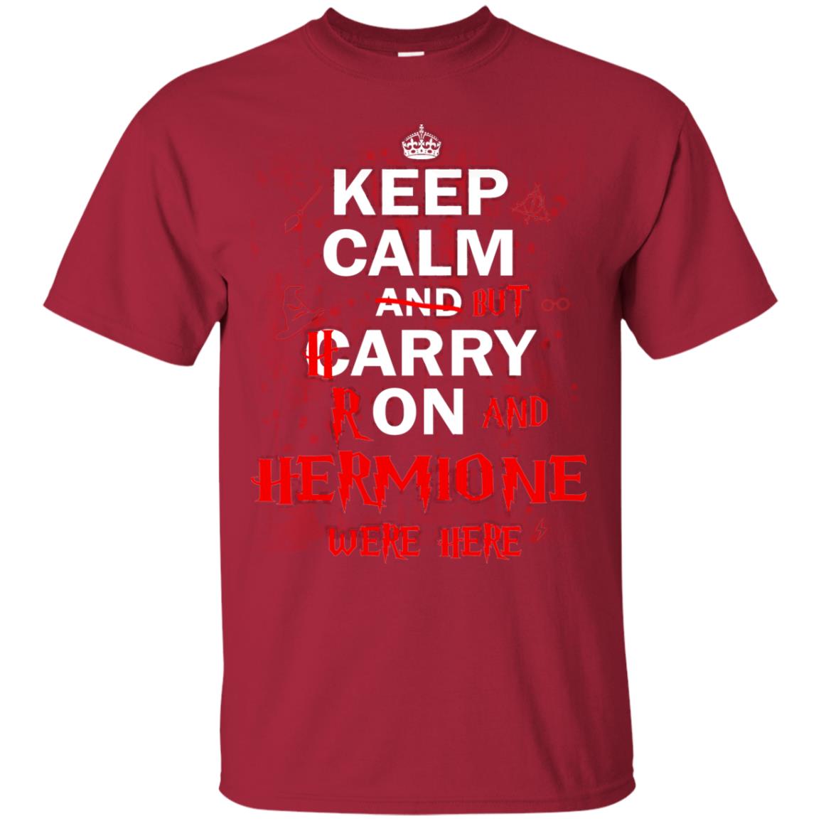 Keep Calm But Harry Ron And Hermione Were Here Cardinal