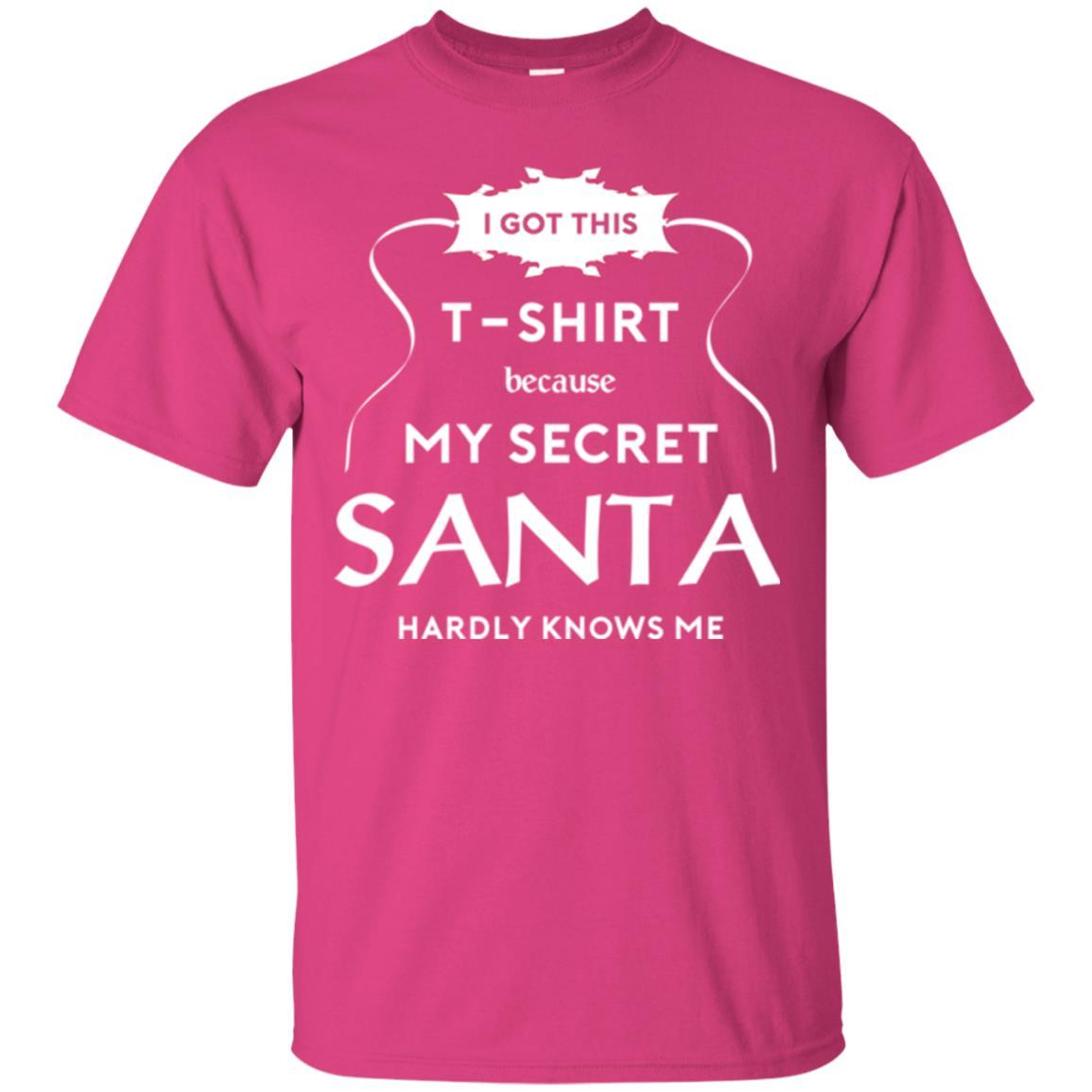 Christmas T-shirt I Got This T-shirt Because My Secret Santa Hardly Knows Me Heliconia