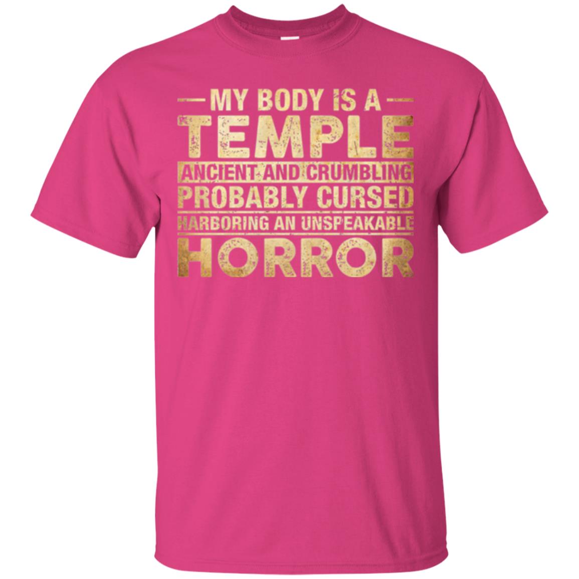 My Body Is A Temple Ancient And Crumbling Probably Cursed T-shirt Heliconia