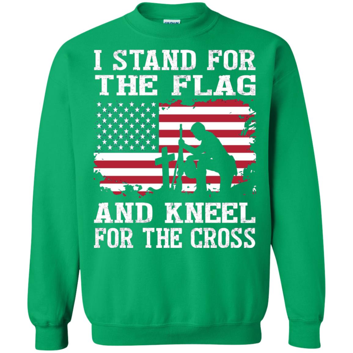 I Stand For The Flag And Kneel For The Cross Military T-shirt Irish Green