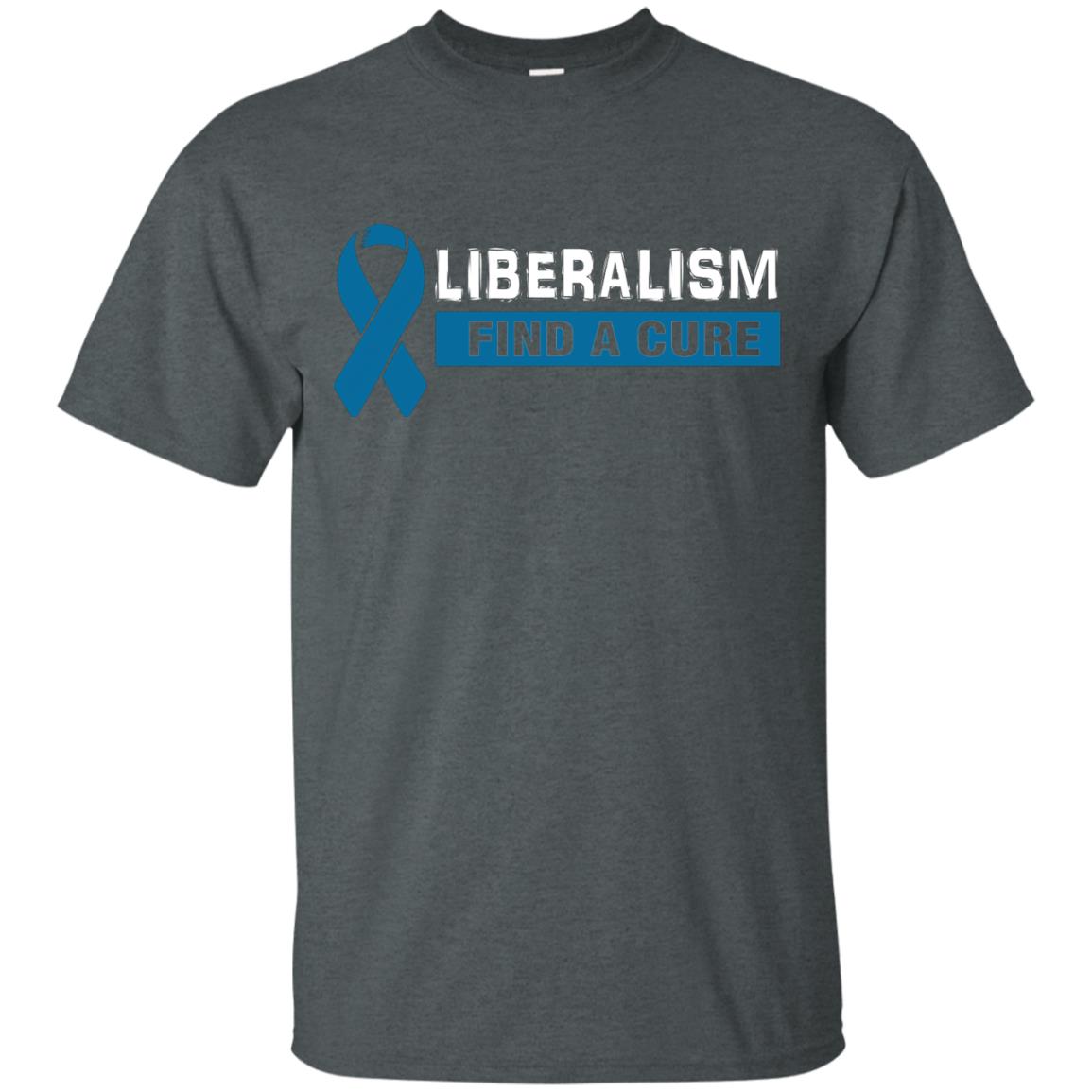 Liberalism Find A Cure Shirt Dark Heather