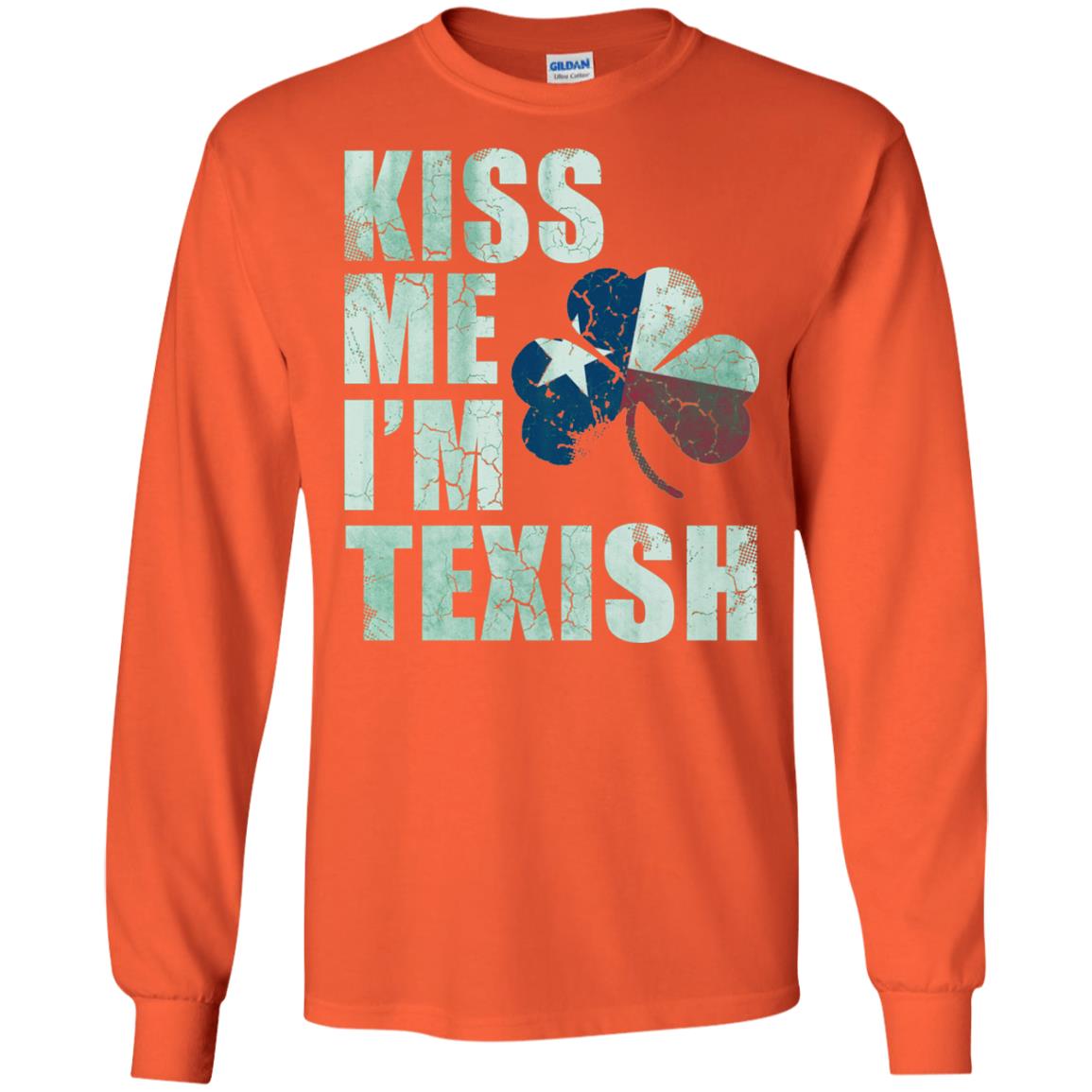 Kiss Me I_m Texish St. Patrick_s Day T-shirt Orange