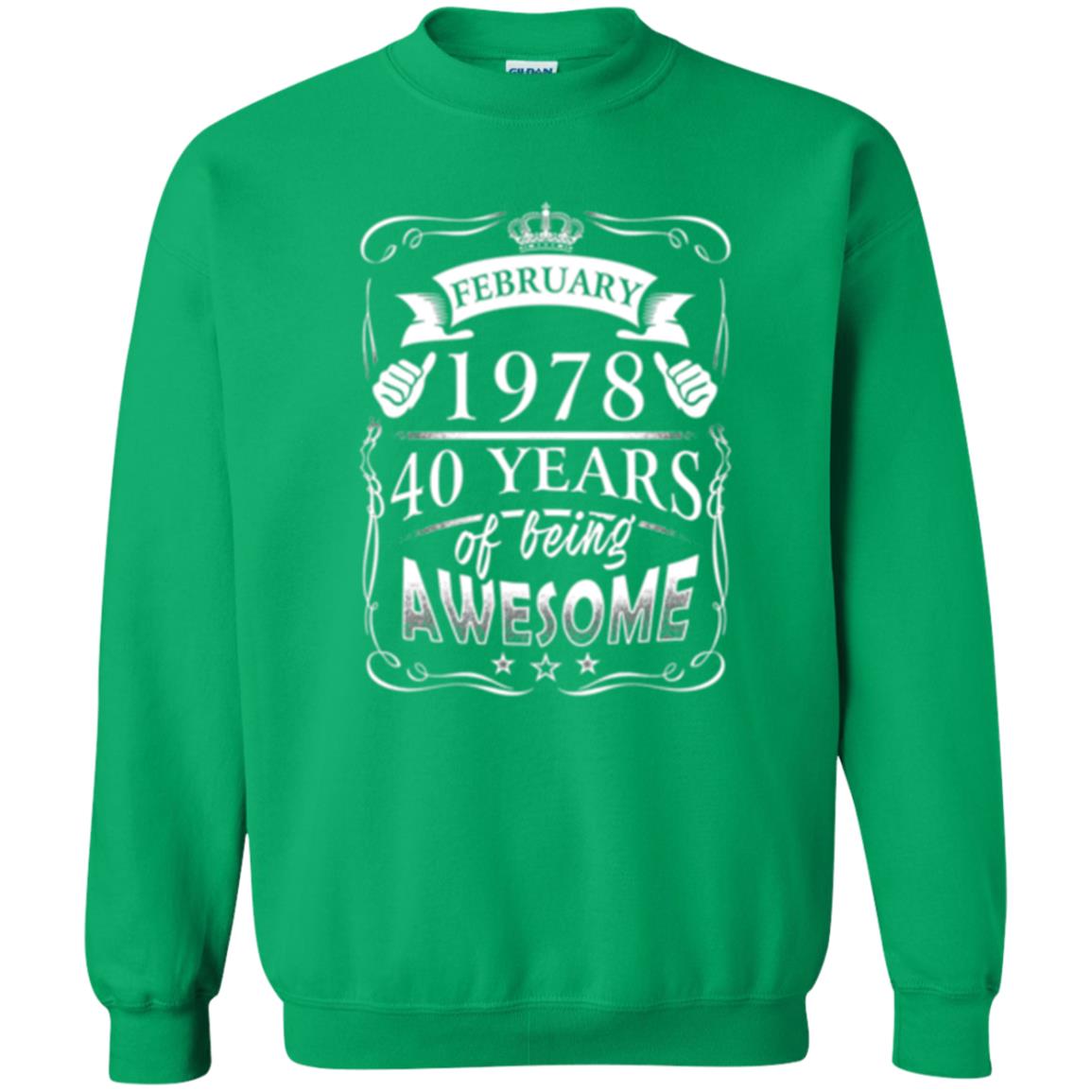 40th Birthday T-shirt February 1978 40 Years Of Being Awesome Irish Green