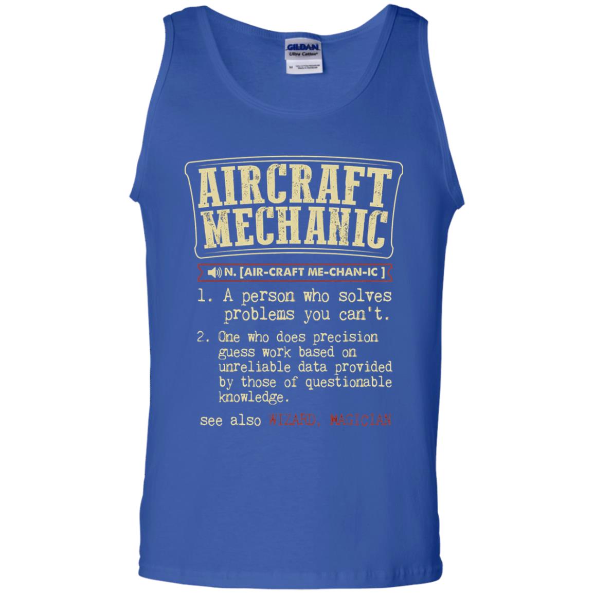 Aircraft Mechanic A Person Who Solves Problem You Cant One Who Does Precision Guess Work Based On Unreliable Data Provided By Those Of Questionable Knowledge Royal