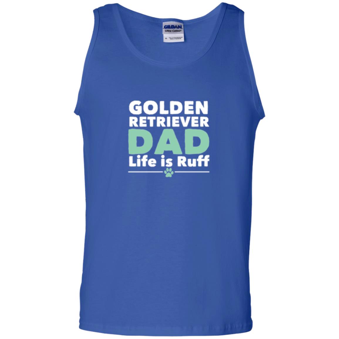 Daddy T-shirt Golden Retriever Dad Life Is Ruff Royal