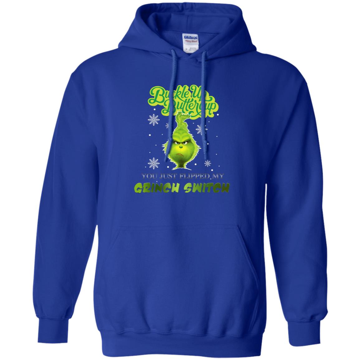 Buckle Up Butter Cup You Just Flipped My Grinch Switch Movie Shirt Royal