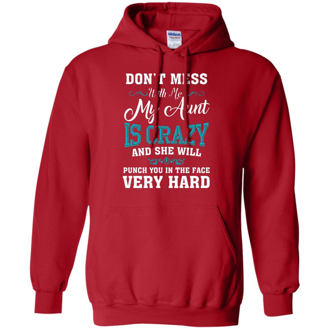 Don’t Mess With Me My Aunt Is Crazy Aunt T-shirt For Niece Or Nephew Red