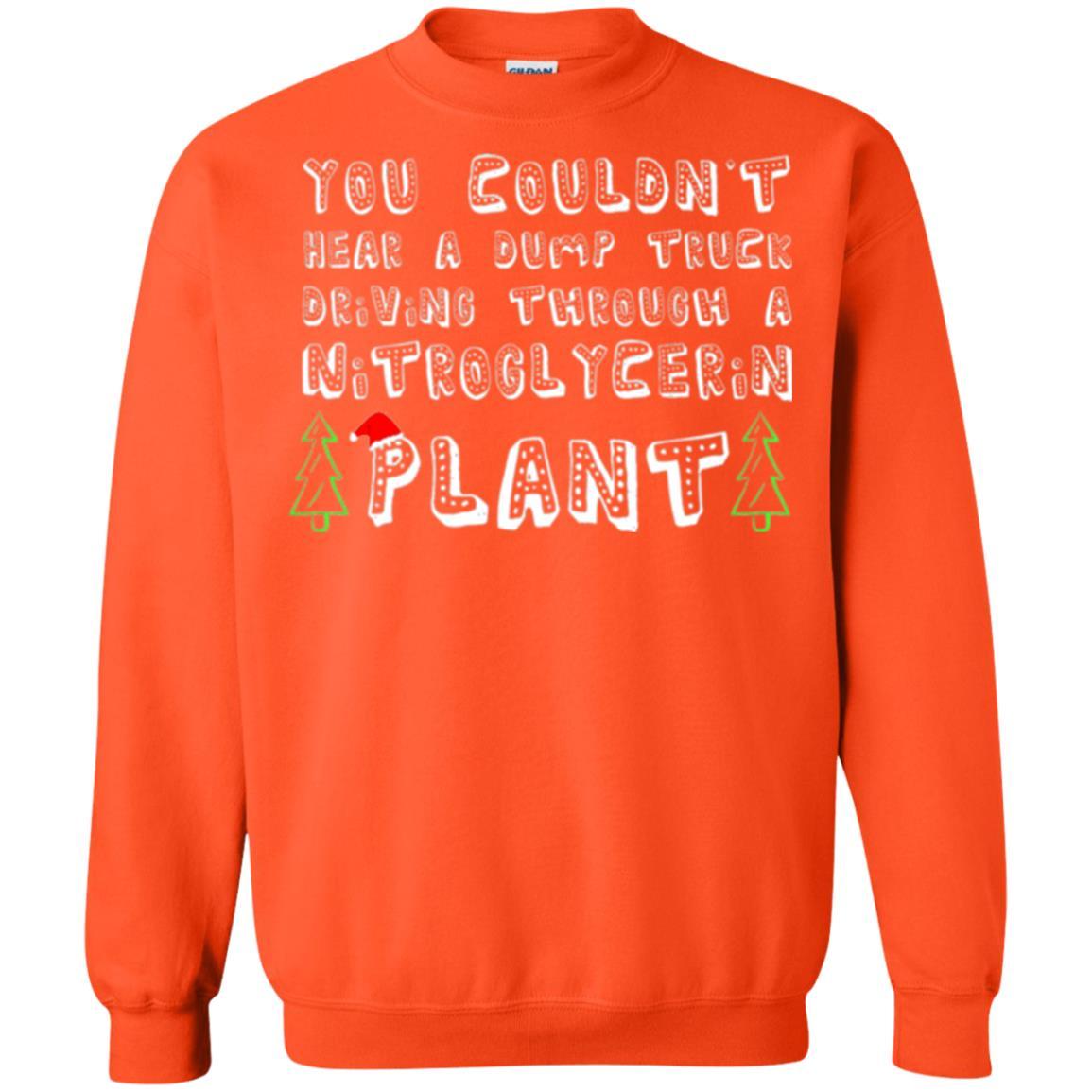 Christmas T-shirt You Couldn't Hear A Dump Truck Driving Orange