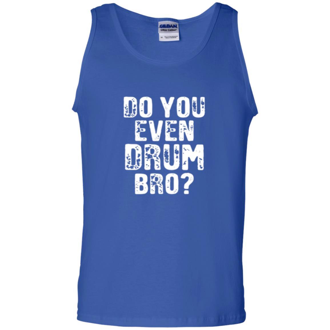 Drummer T-shirt Do You Even Drum Bro Royal