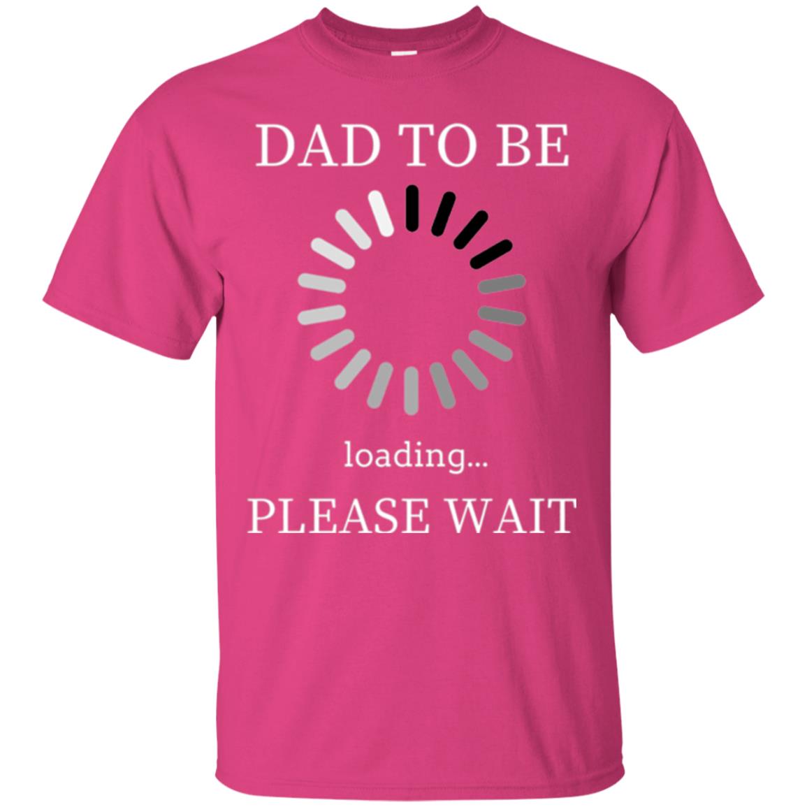 Funny Future Father T-shirt Dad Tobe Loading Please Wait Heliconia