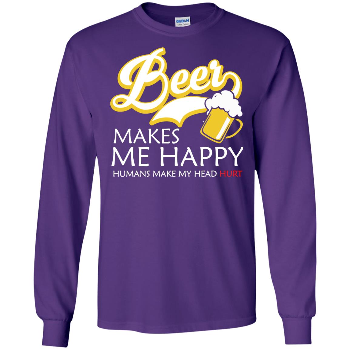 Beer Makes Me Happy Beer Lover T-shirt Purple