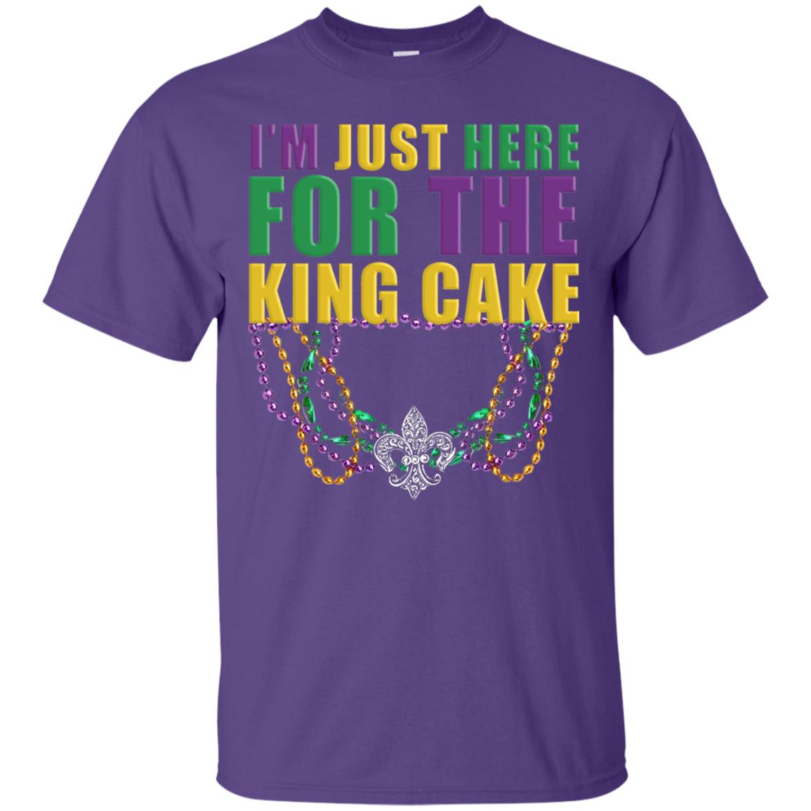 Mardi Gras Beads T-shirt I_m Just Here For The King Cake Purple