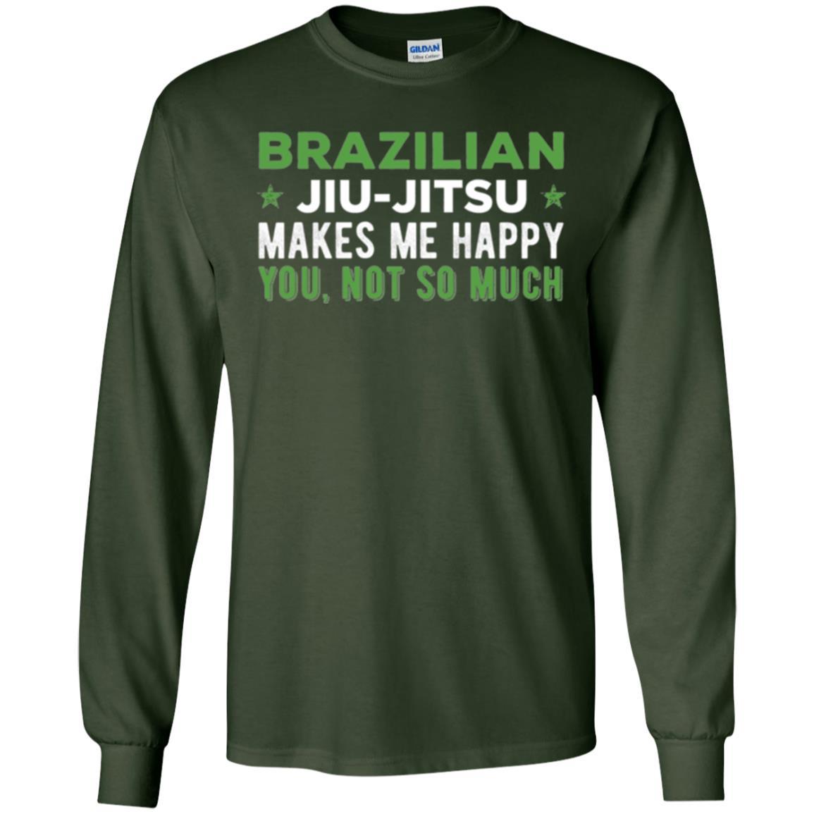 Brazilian Jiu Jitsu T-shirt Brazilian Jiu Jitsu Makes Me Happy Forest Green