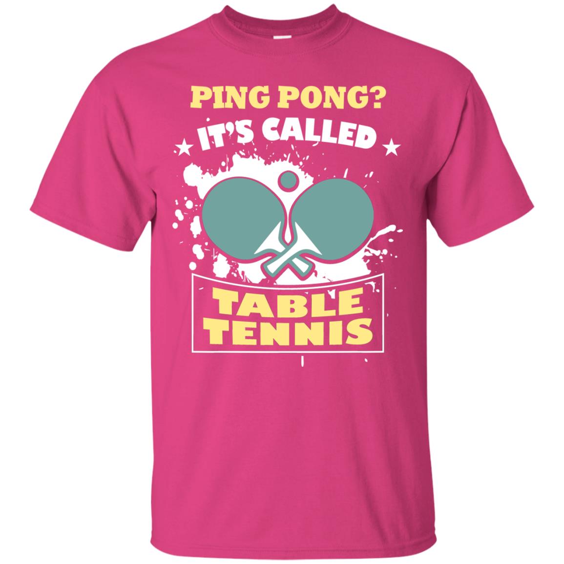 Table Tennis T-shirt Ping Pong It_s Called Table Tennis Heliconia