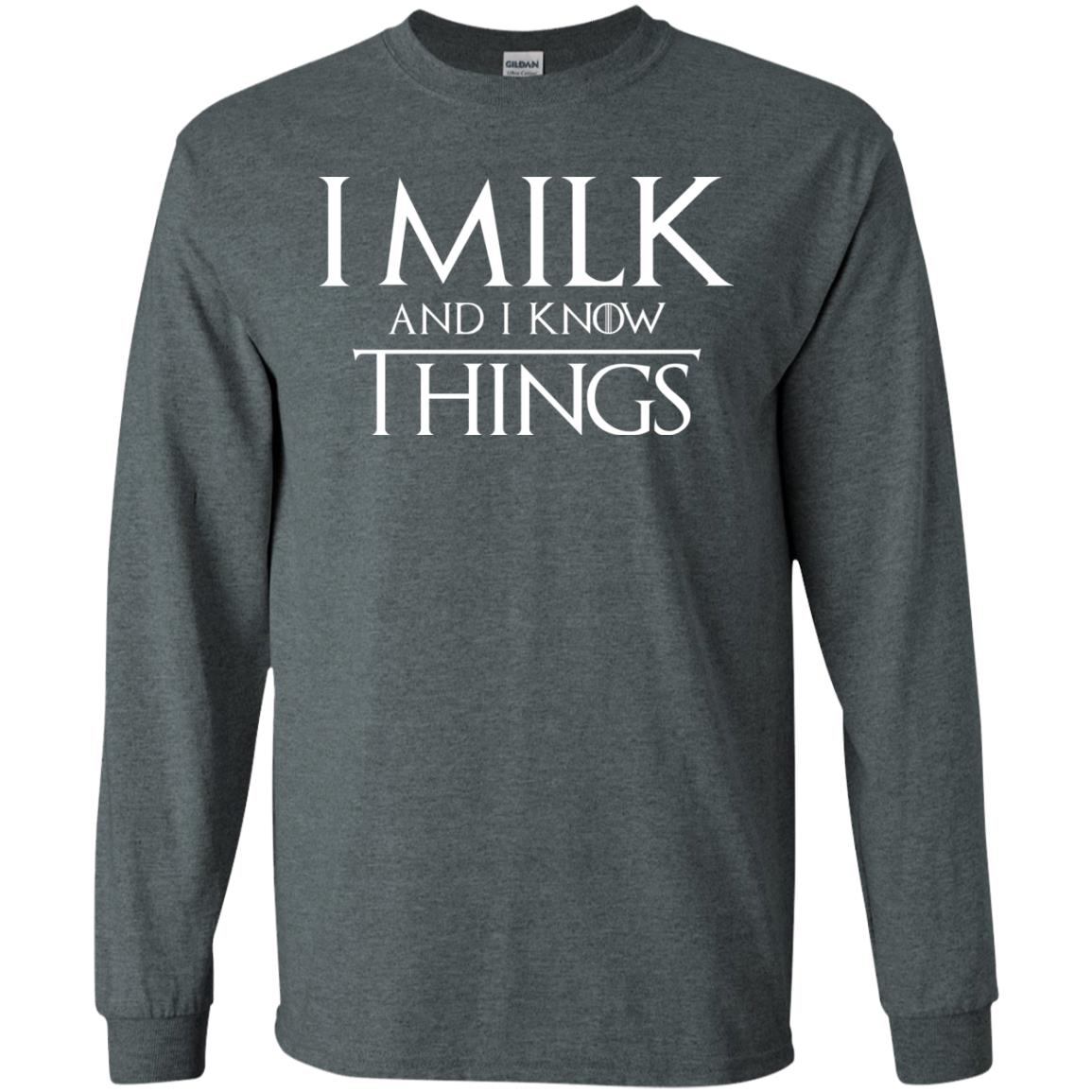 I Milk And I Know Things Game Of Thrones Fan T-shirt Dark Heather