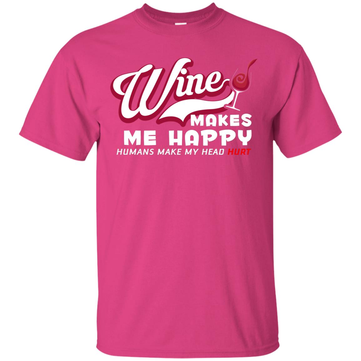 Wine Makes Me Happy Wine Lover T-shirt Heliconia