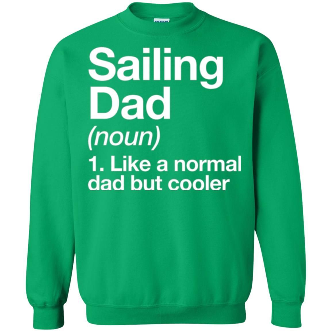 Daddy T-shirt Sailing Dad Definition T-shirt Irish Green
