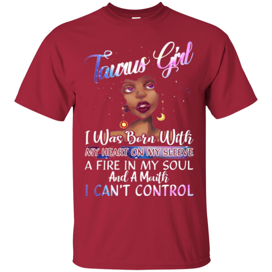 Taurus Girl Shirt I Was Born With My Heart On My Sleeve A Fire In My Soul Cardinal