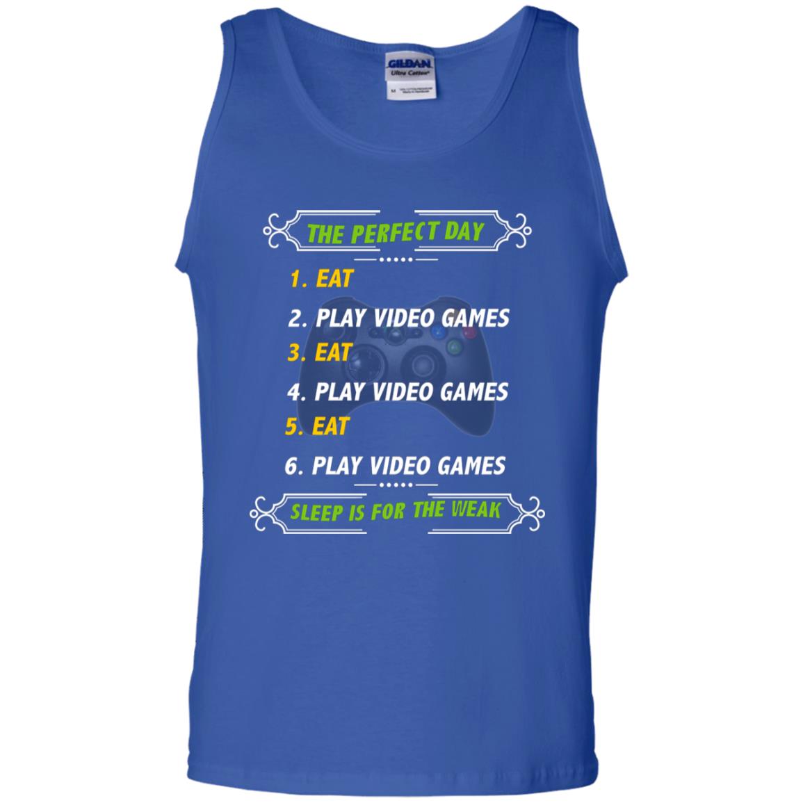 The Perfect Day Eat Play Video Games Sleep For The Weak Gaming Gift Shirt Royal