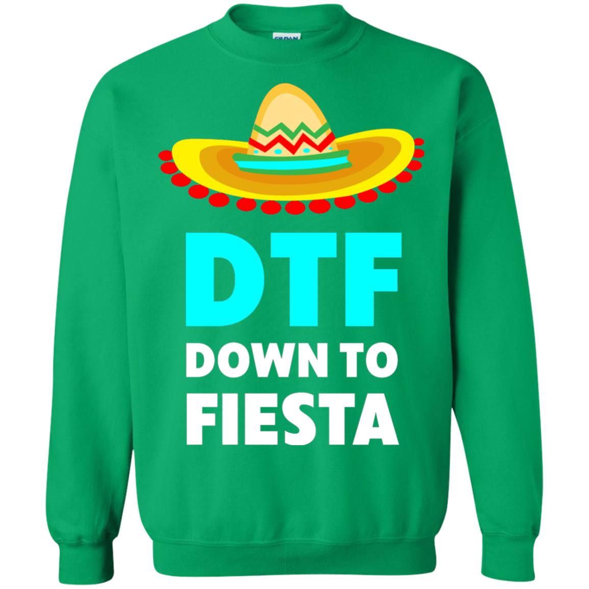 Down To Fiesta Dtf Funny Cinco De Mayo T-shirt Irish Green