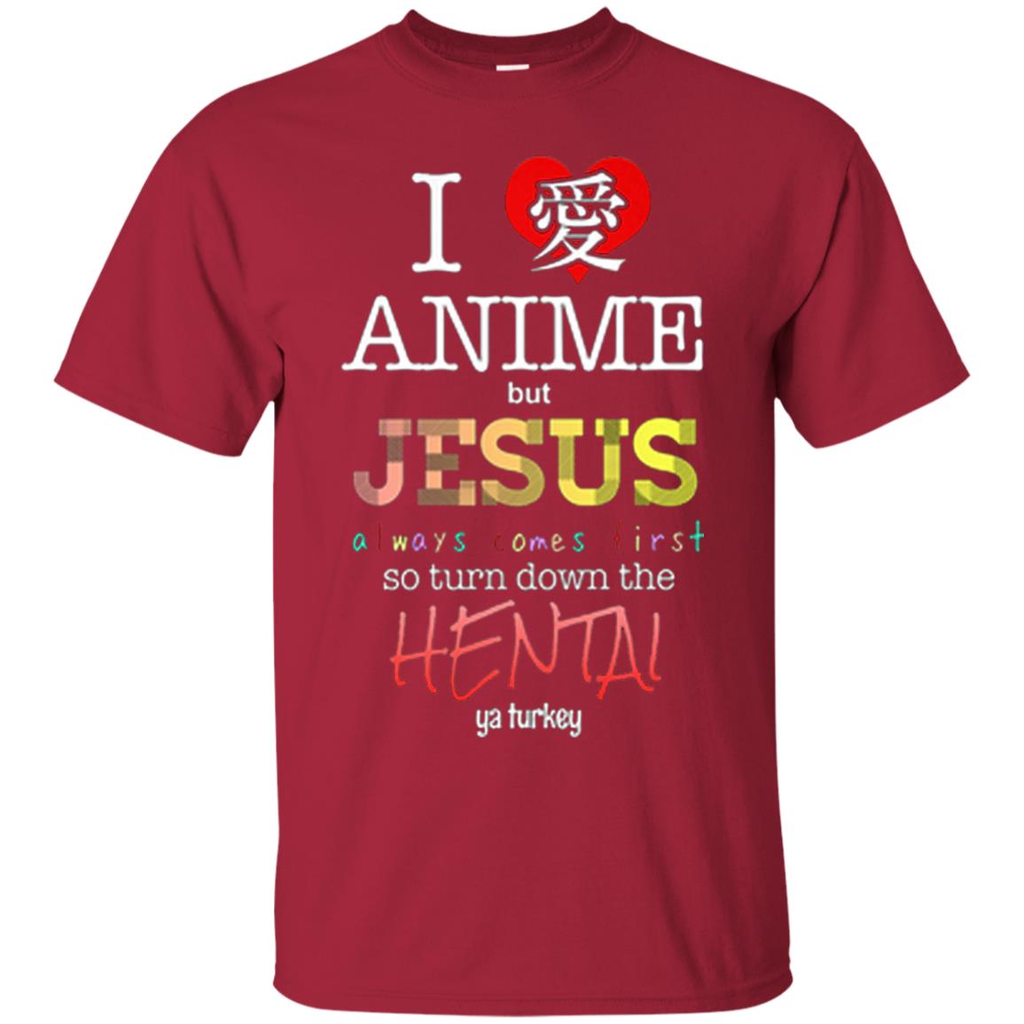 I Love Anime But Jesus Always Comes First Shirt Cardinal